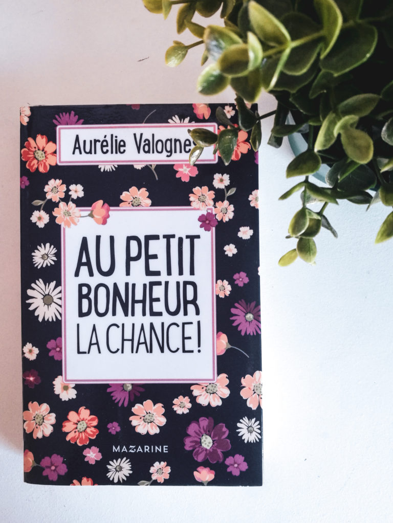 Livre "au petit bonheur la chance" de Aurélie Valognes